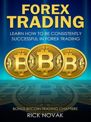 cover image of Forex Trading--Learn How to be Consistently Successful in Forex Trading